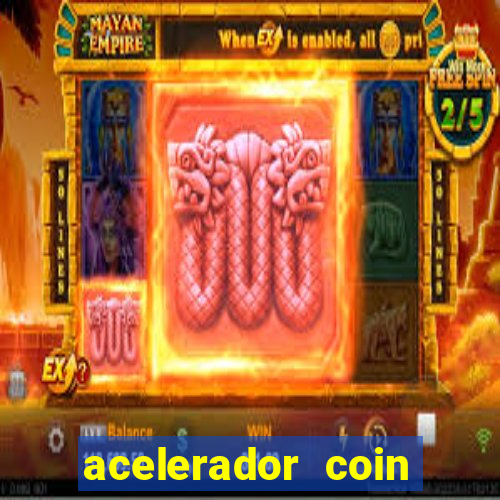 acelerador coin master 2024